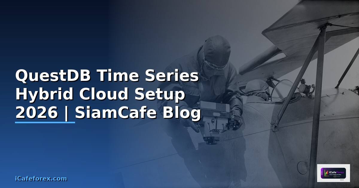 QuestDB Time Series Hybrid Cloud Setup