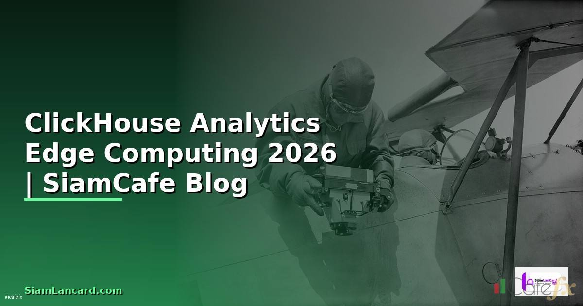 ClickHouse Analytics Edge Computing