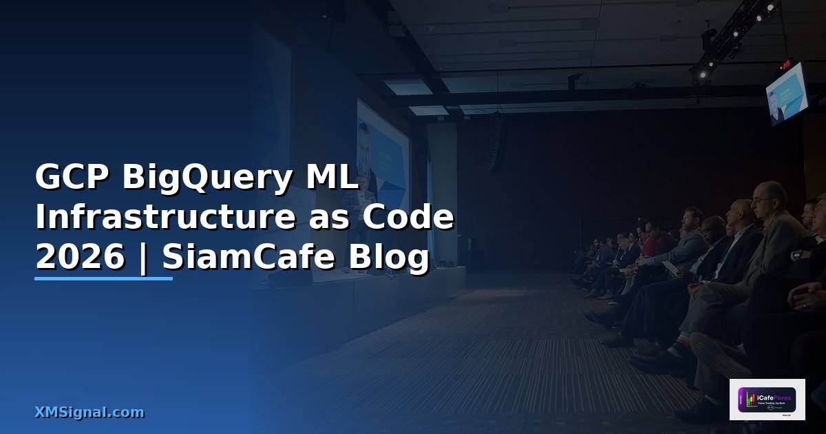 GCP BigQuery ML Infrastructure as Code