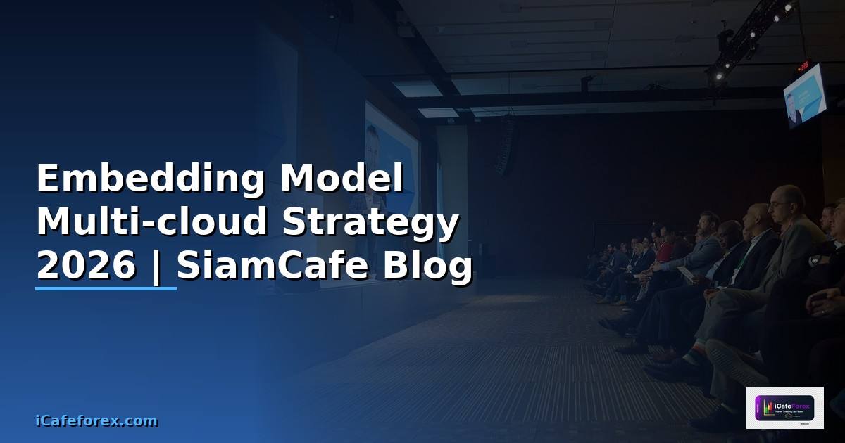 Embedding Model Multi-cloud Strategy