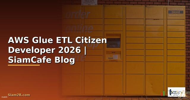 AWS Glue ETL Citizen Developer