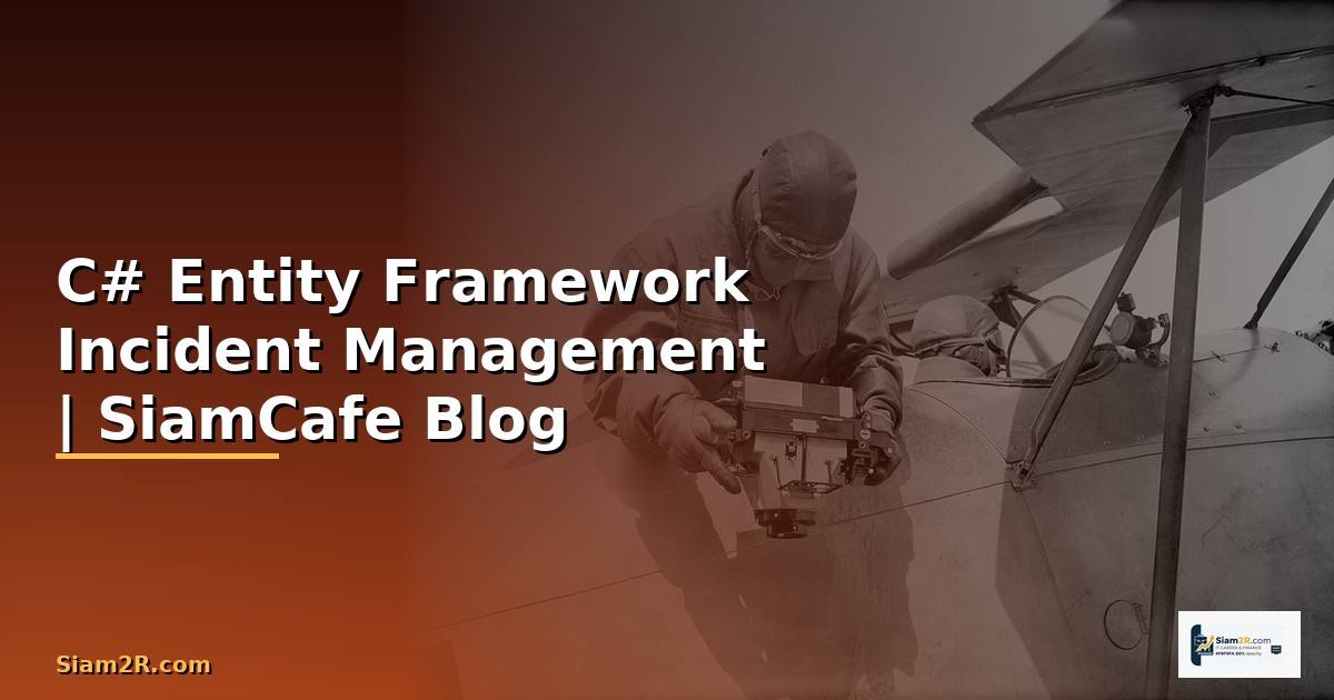 C# Entity Framework Incident Management