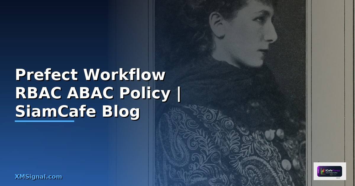 Prefect Workflow RBAC ABAC Policy