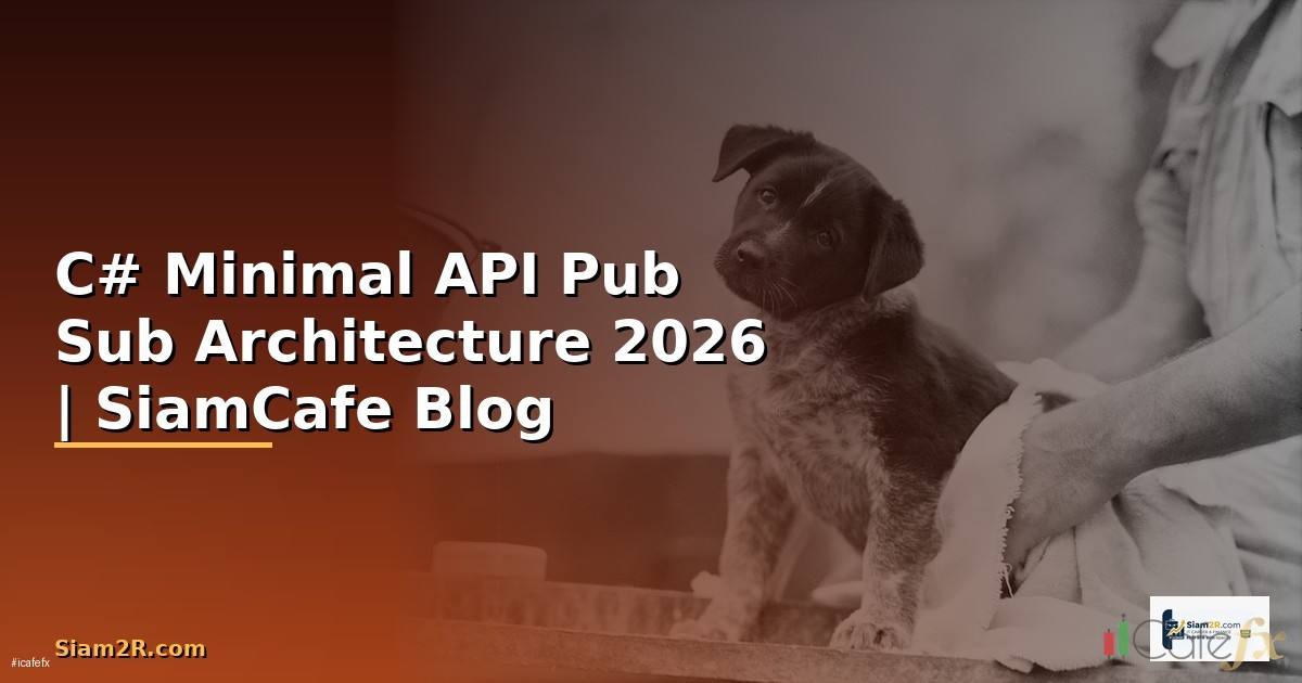 C# Minimal API Pub Sub Architecture