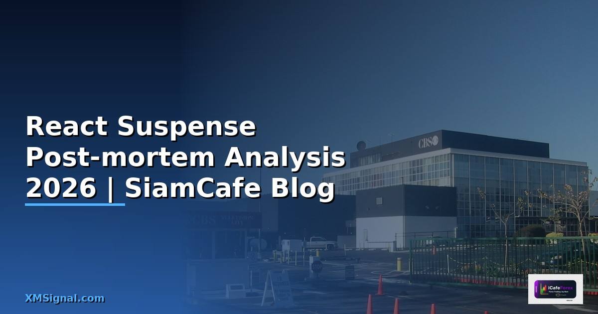 React Suspense Post-mortem Analysis