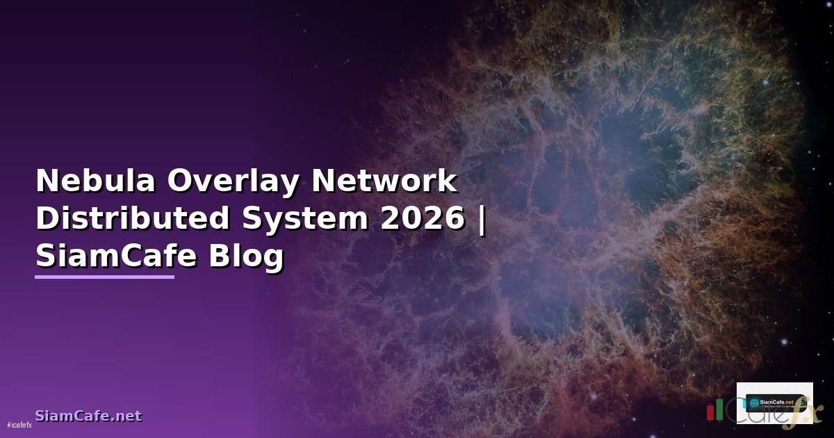 Nebula Overlay Network Distributed System