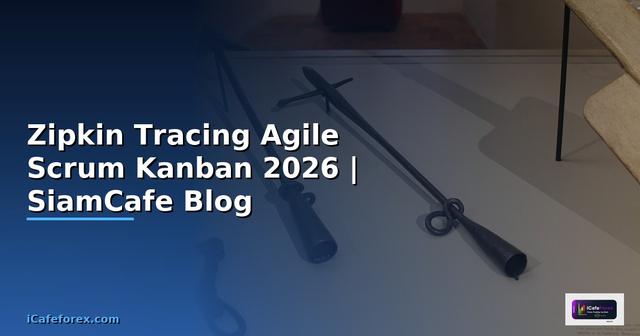 Zipkin Tracing Agile Scrum Kanban