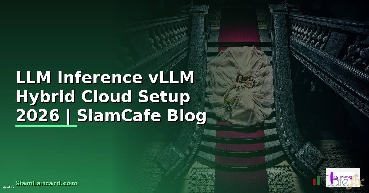 LLM Inference vLLM Hybrid Cloud Setup