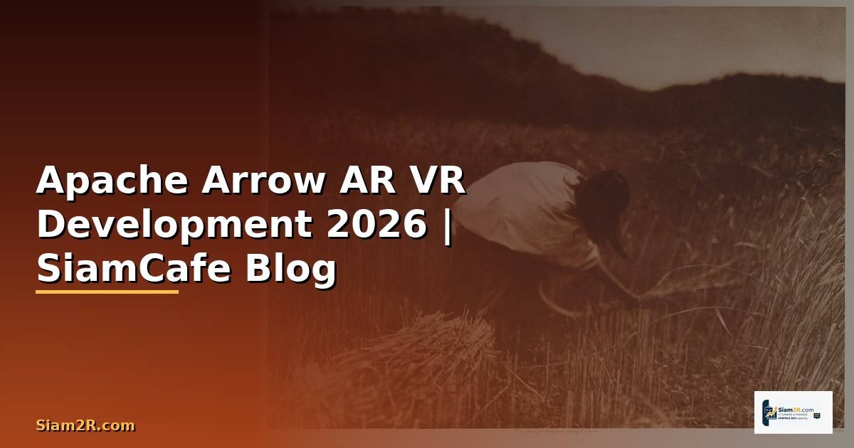 Apache Arrow AR VR Development