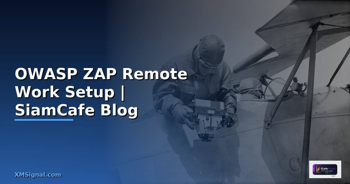 OWASP ZAP Remote Work Setup