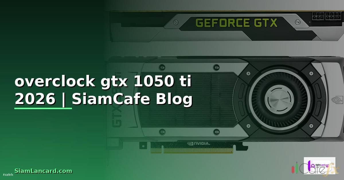 overclock gtx 1050 ti