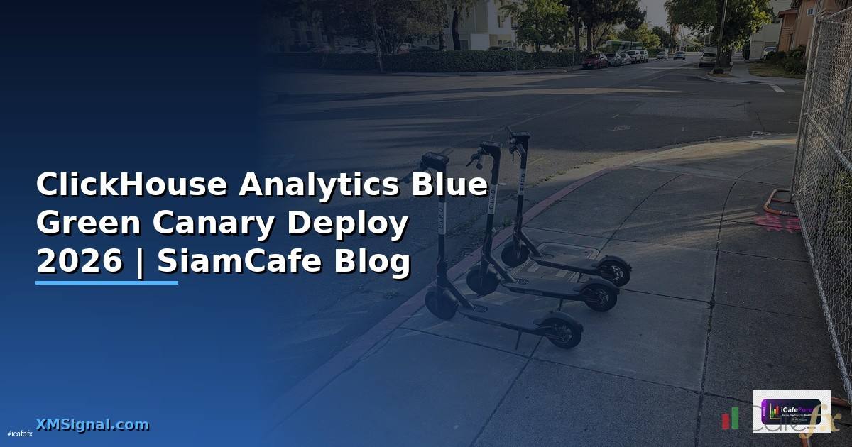 ClickHouse Analytics Blue Green Canary Deploy