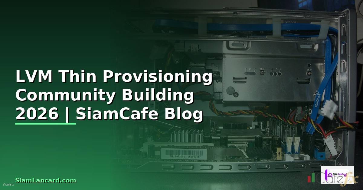 LVM Thin Provisioning Community Building