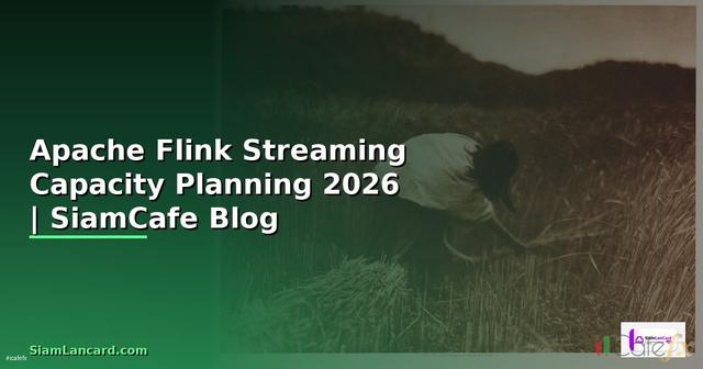 Apache Flink Streaming Capacity Planning