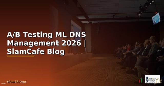 A/B Testing ML DNS Management