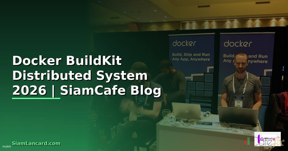 Docker BuildKit Distributed System