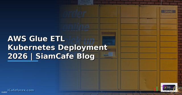 AWS Glue ETL Kubernetes Deployment