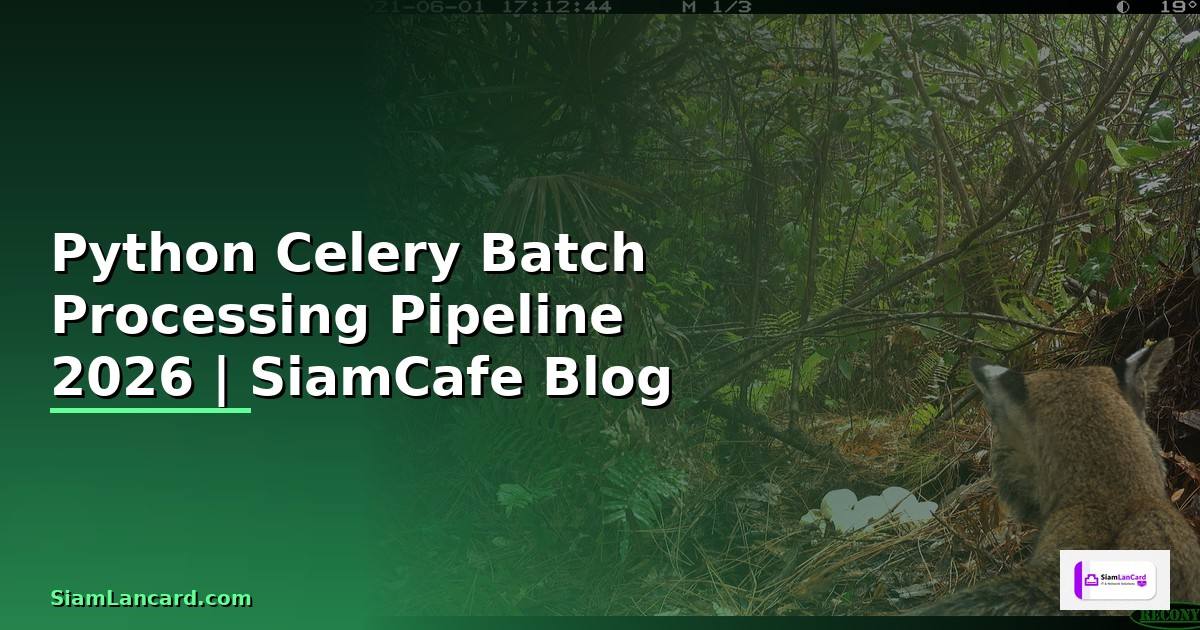 Python Celery Batch Processing Pipeline