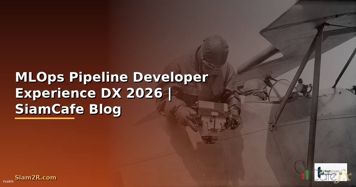 MLOps Pipeline Developer Experience DX