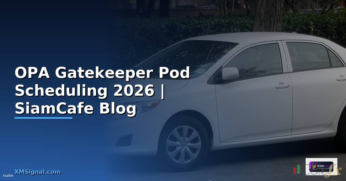 OPA Gatekeeper Pod Scheduling