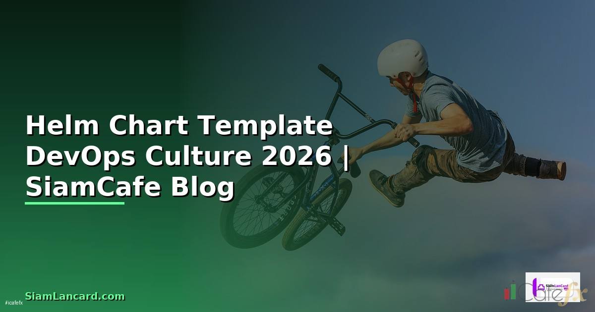 Helm Chart Template DevOps Culture