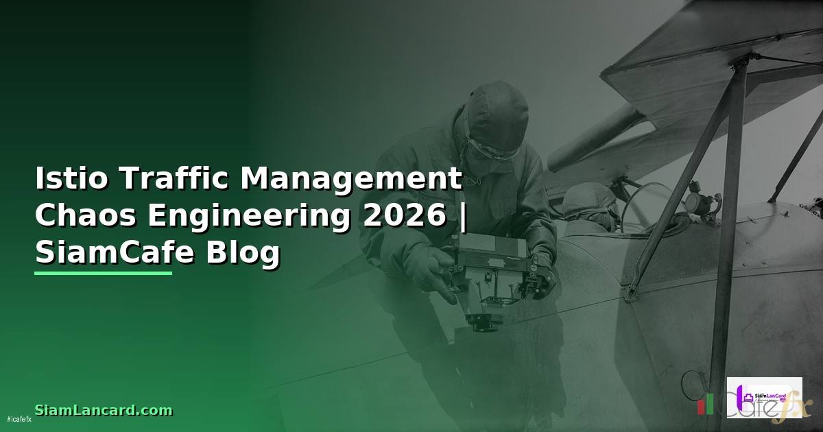 Istio Traffic Management Chaos Engineering