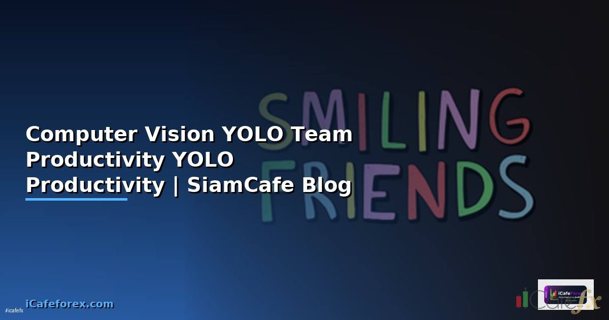 Computer Vision YOLO Team Productivity — ใช้
