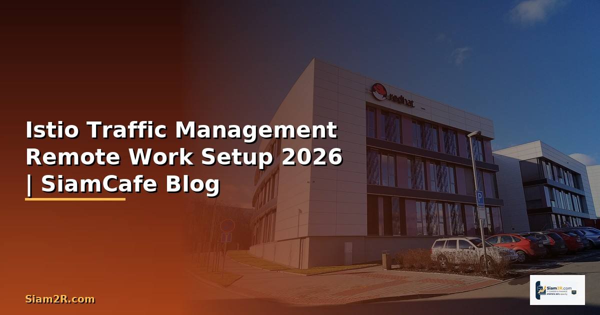 Istio Traffic Management Remote Work Setup