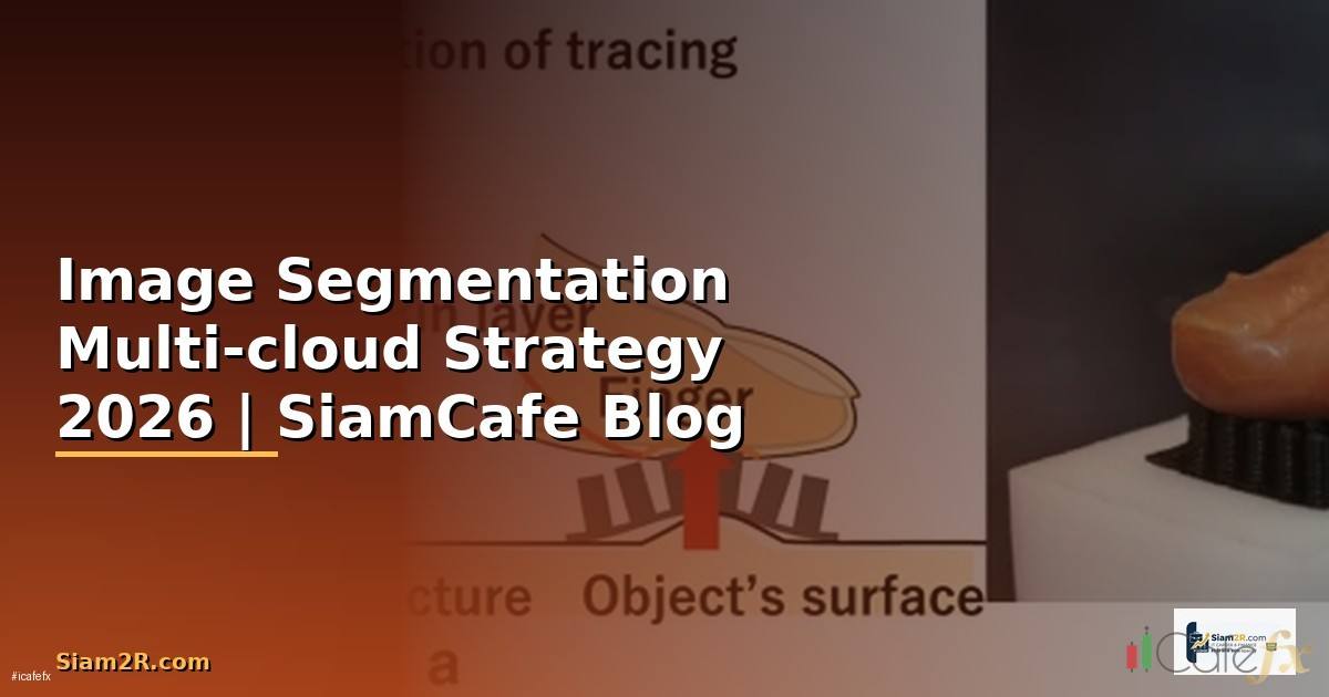 Image Segmentation Multi-cloud Strategy