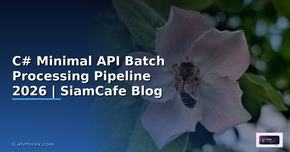 C# Minimal API Batch Processing Pipeline