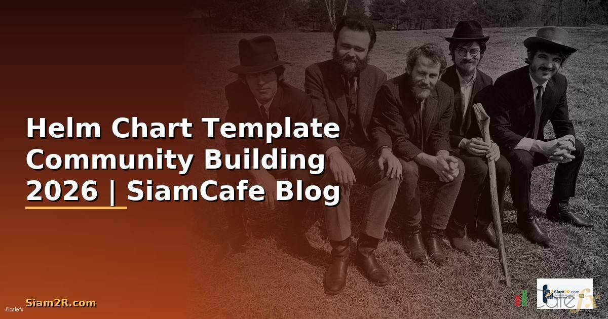 Helm Chart Template Community Building
