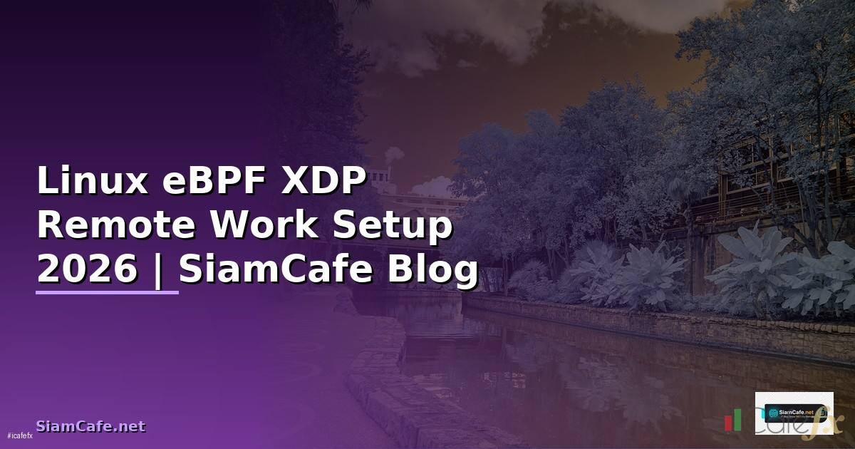 Linux eBPF XDP Remote Work Setup