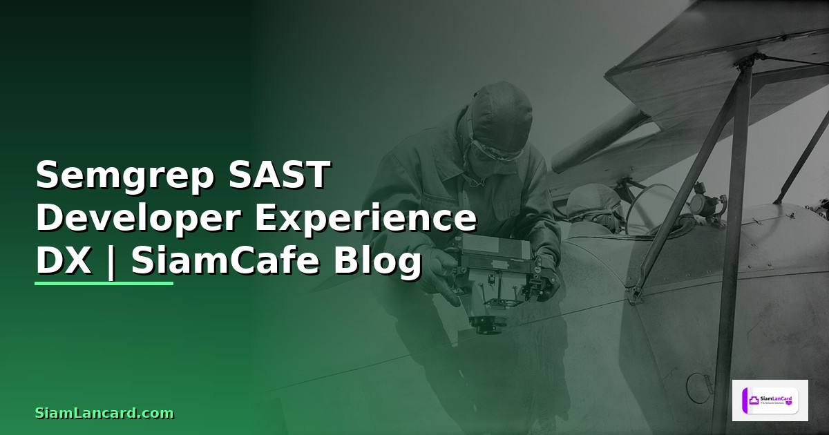 Semgrep SAST Developer Experience DX