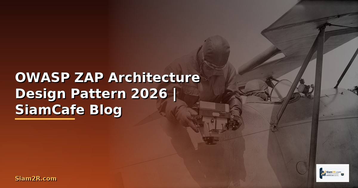 OWASP ZAP Architecture Design Pattern