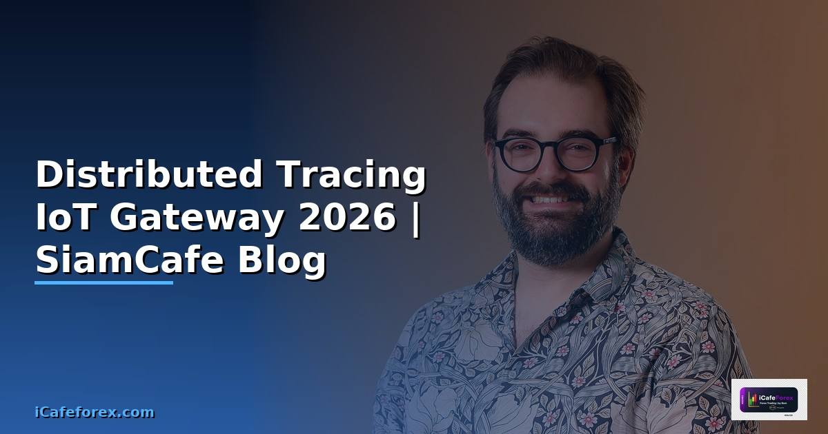 Distributed Tracing IoT Gateway