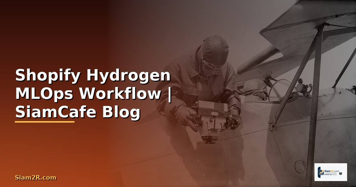 Shopify Hydrogen MLOps Workflow