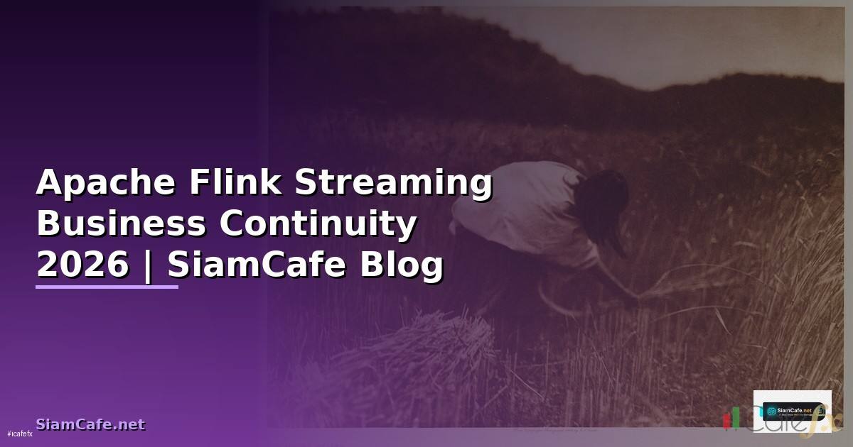 Apache Flink Streaming Business Continuity