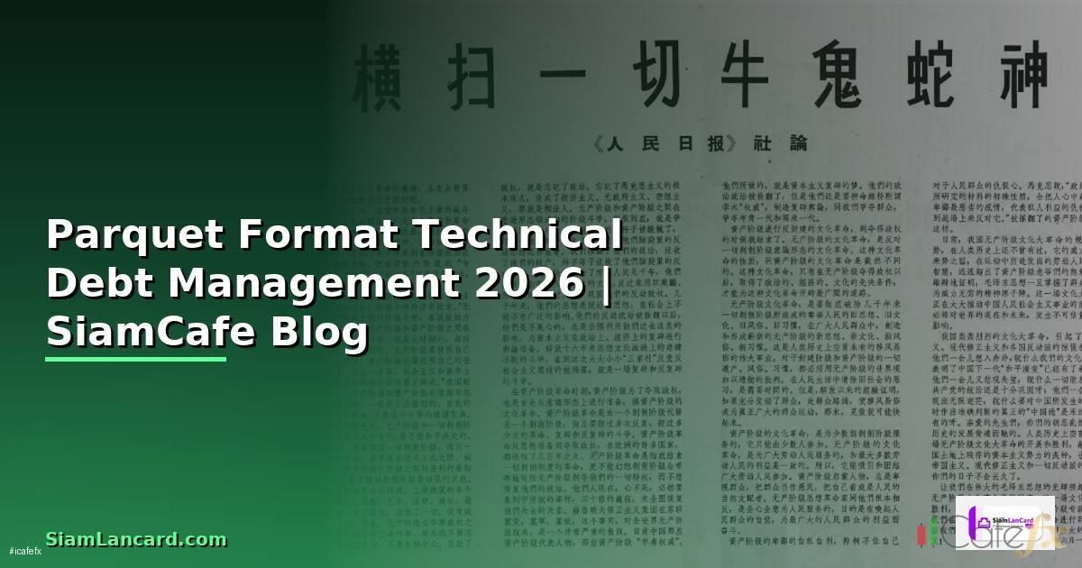 Parquet Format Technical Debt Management