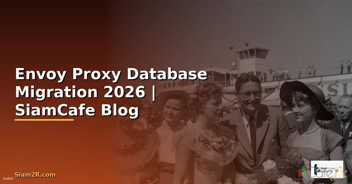 Envoy Proxy Database Migration