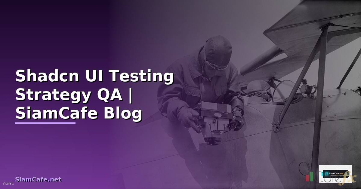 Shadcn UI Testing Strategy QA