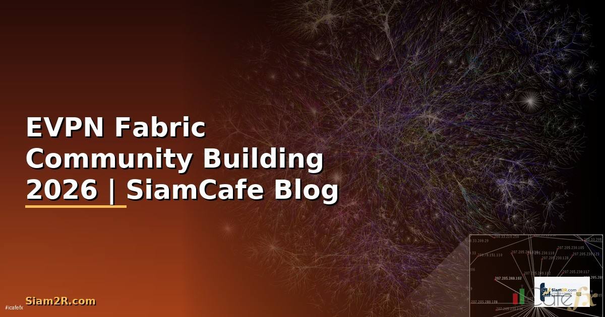 EVPN Fabric Community Building