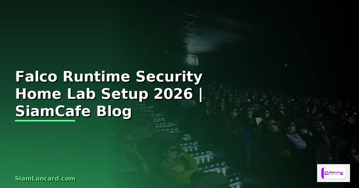 Falco Runtime Security Home Lab Setup