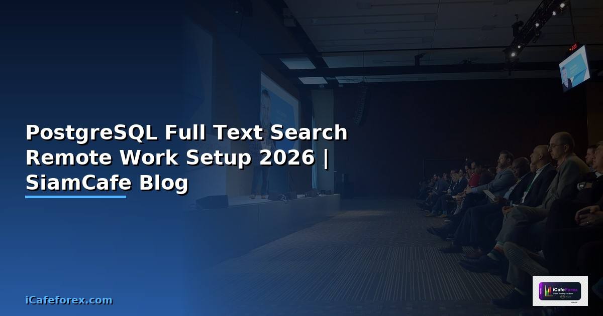 PostgreSQL Full Text Search Remote Work Setup