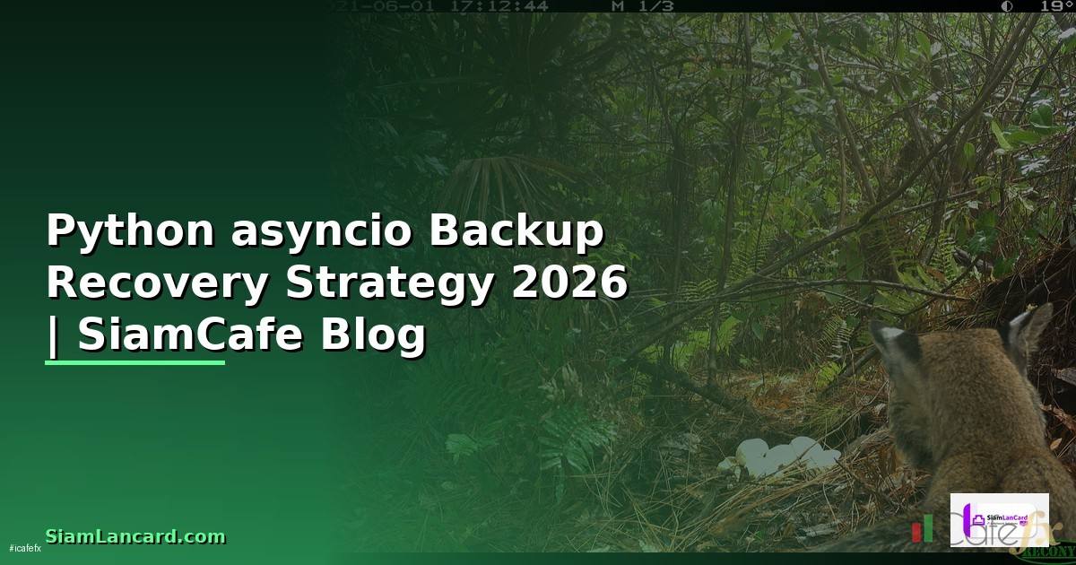 Python asyncio Backup Recovery Strategy