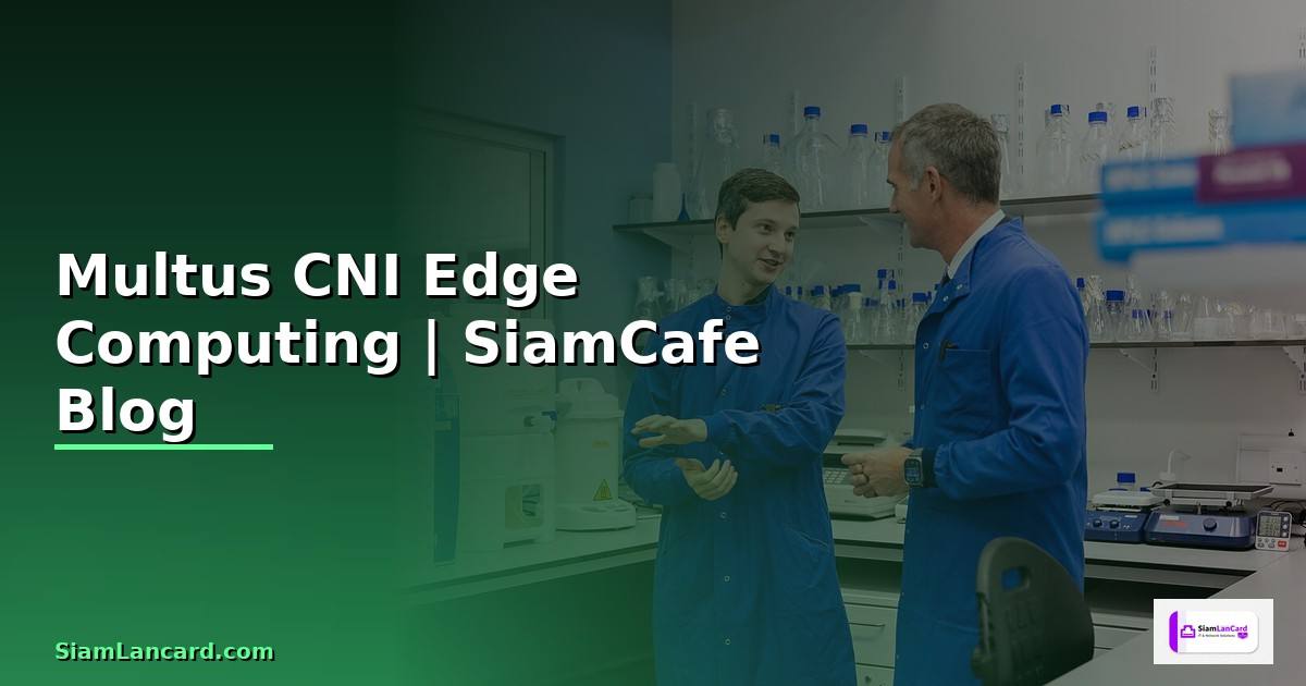 Multus CNI Edge Computing
