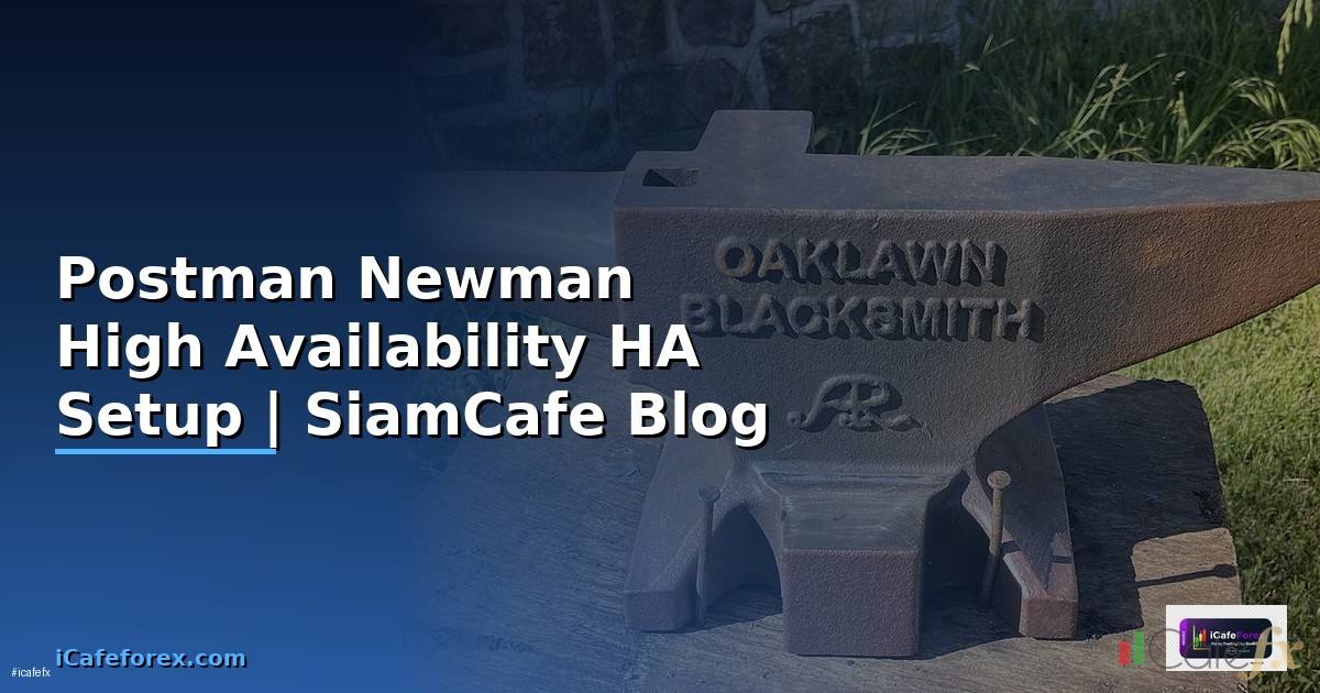 Postman Newman High Availability HA Setup