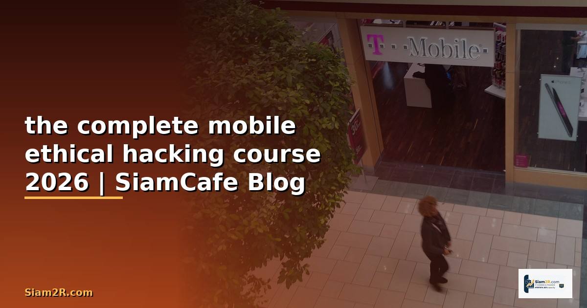 the complete mobile ethical hacking course