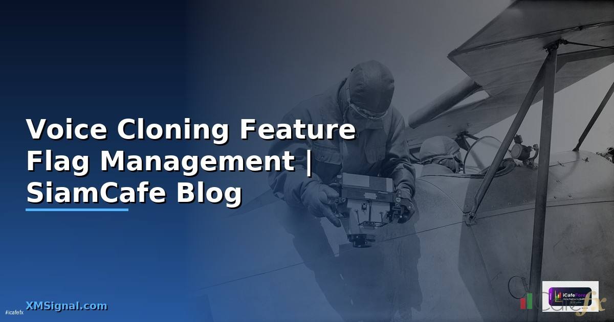 Voice Cloning Feature Flag Management