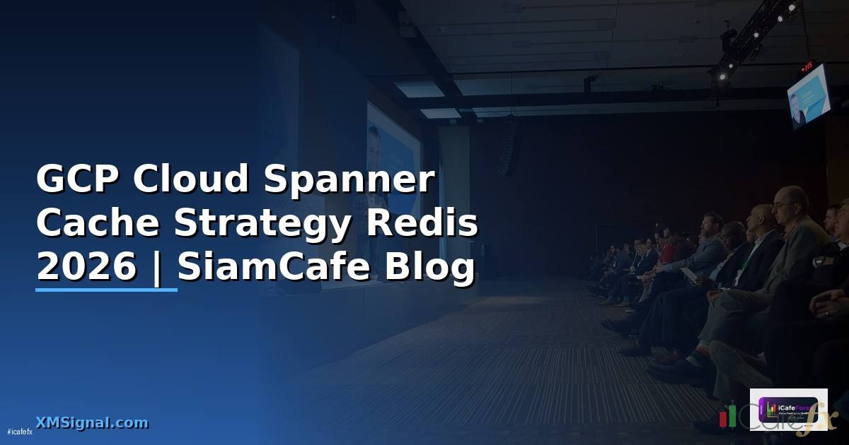 GCP Cloud Spanner Cache Strategy Redis