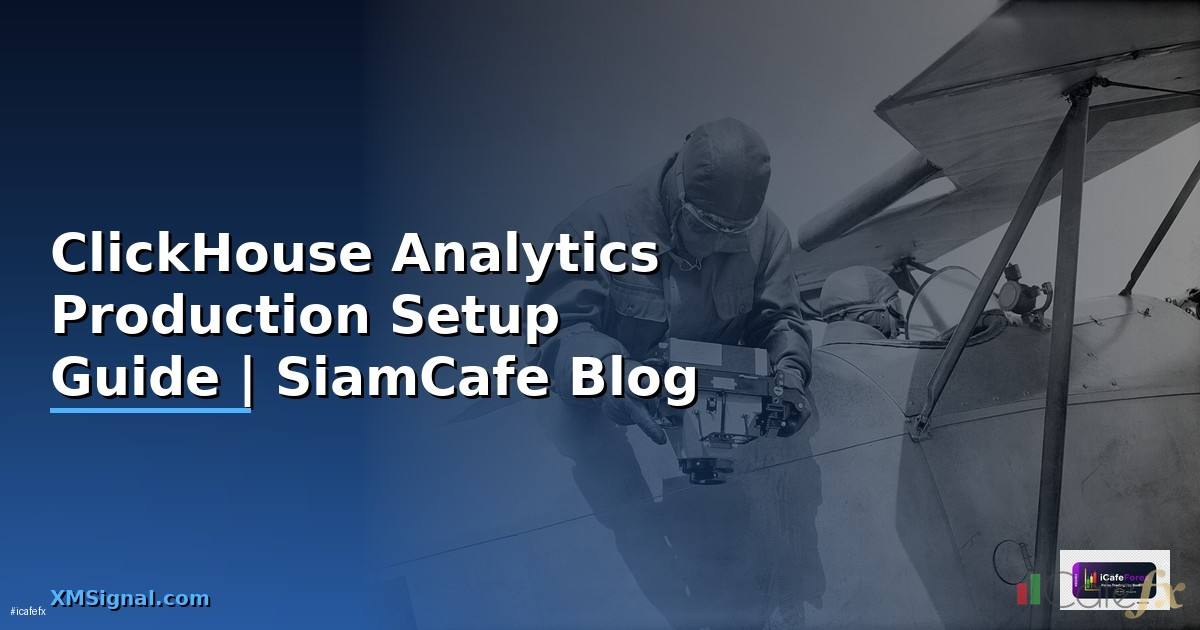 ClickHouse Analytics Production Setup Guide